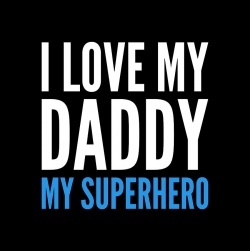 I Love My Daddy My Superhero Ringtone