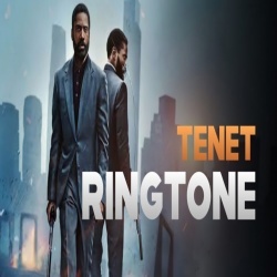 Tenet Movie Ringtone