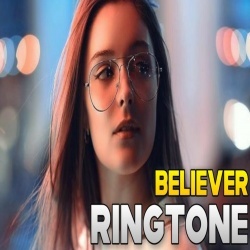 Believer Female Version Ringtone