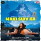 Main Shiv Ka Shiv Mera - Hansraj Raghuwanshi Ringtone